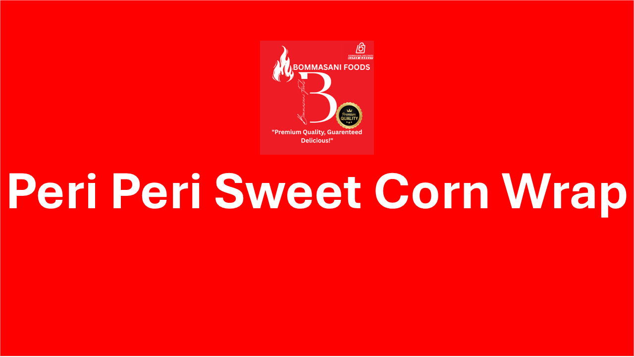 Peri Peri Sweet Corn Wrap