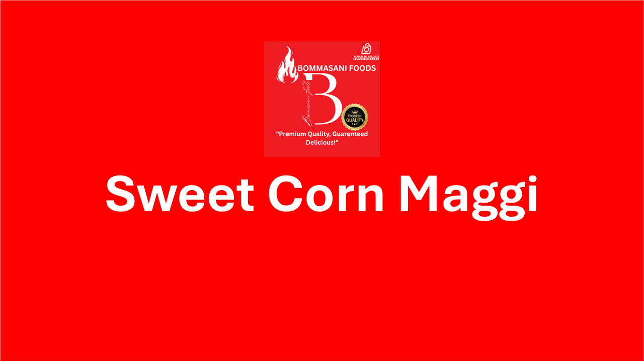 Sweet Corn Maggi